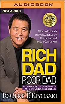تحميل Rich Dad Poor Dad: What the Rich Teach Their Kids About Money That the Poor and Middle Class Do Not!