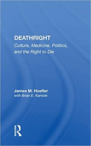 indir Deathright: Culture, Medicine, Politics and the Right to Die