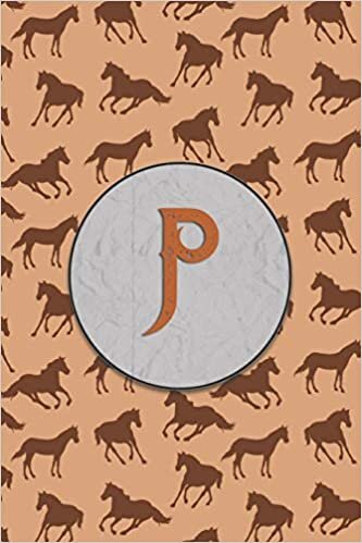 indir P: Monogram With Single Letter Journal, Diary or Notebook for the Horse Lover and Anybody That Likes Horses