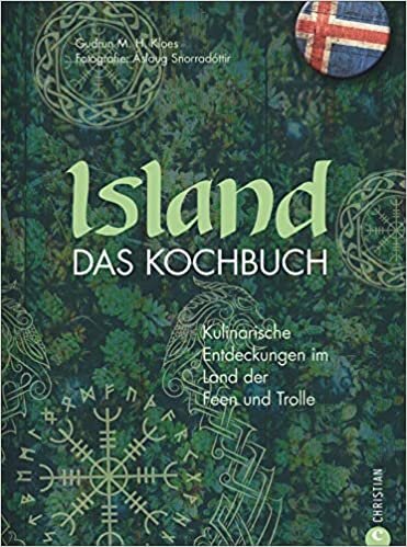 Länderküche: Island - Das Kochbuch. Kulinarische Entdeckungen im Land der Feen und Trolle. Rezepte,Landschaftsfotografie und Produzentenporträts.