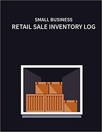 Small Business Retail Sales Inventory Log Book: Shop Analytics Trategy For Inventory Management And Production Planning And Scheduling, Control & Accounting Notebook | Product Listing & Order For Boutique, Jewelry & Online Fashion Clothing Reseller Ledger