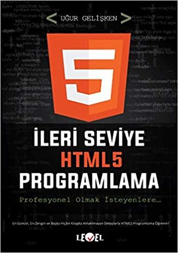 İleri Seviye HTML 5 Programlama: Profesyonel olmak isteyenlere... indir