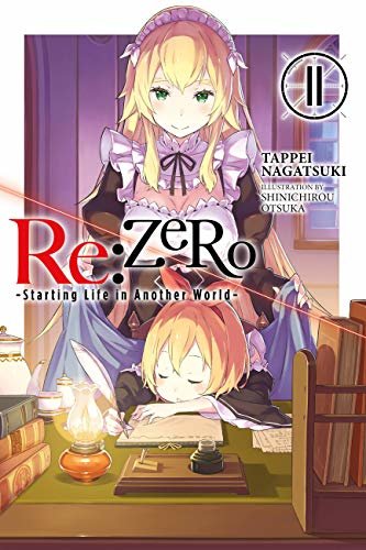 Re:ZERO -Starting Life in Another World-, Vol. 11 (light novel) (Re:ZERO -Starting Life in Another World-, Chapter 4: The Sanctuary and the Witch of Greed Manga) (English Edition)