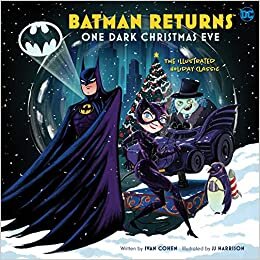 تحميل Batman Returns: One Dark Christmas Eve: The Illustrated Holiday Classic