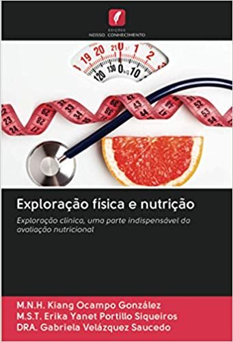 ダウンロード  Exploração física e nutrição: Exploração clínica, uma parte indispensável da avaliação nutricional 本