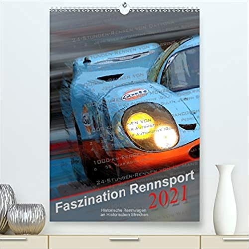 Faszination Rennsport (Premium, hochwertiger DIN A2 Wandkalender 2021, Kunstdruck in Hochglanz): Historische Renn- und Sportwagen (Monatskalender, 14 Seiten )