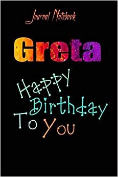 تحميل Greta: Happy Birthday To you Sheet 9x6 Inches 120 Pages with bleed - A Great Happy birthday Gift