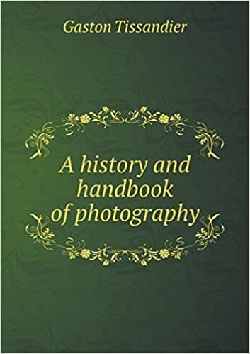 indir A History and Handbook of Photography