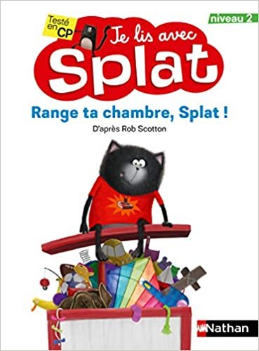 Je lis avec Splat niveau 2 Range ta chambre, Splat !