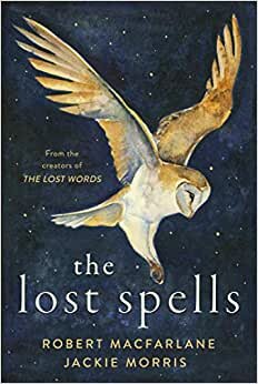 تحميل The Lost Spells: An enchanting, beautiful book for lovers of the natural world