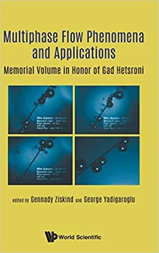 تحميل Multiphase Flow Phenomena And Applications: Memorial Volume In Honor Of Gad Hetsroni