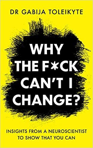 indir Why the F*ck Can’t I Change?: Insights from a neuroscientist to show that you can