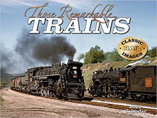 ダウンロード  Those Remarkable Trains 2020 Calendar (Classic Rail Images) 本