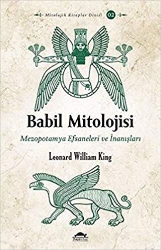 Babil Mitolojisi: Mezopotamya Efsaneleri ve İnanışları indir