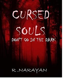CURSED SOULS : NEVER GO IN THE DARK (English Edition) ダウンロード