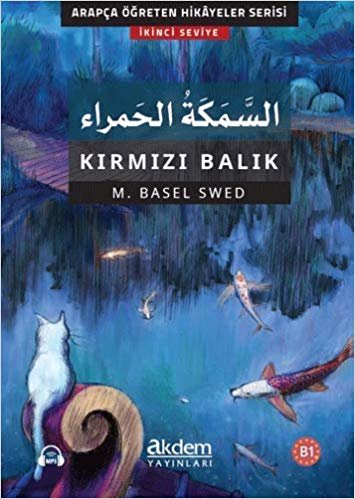 Es-Semeketul’l-Hamra - Kırmızı Balık: Arapça Öğreten Hikayeler Serisi - İkinci Seviye indir