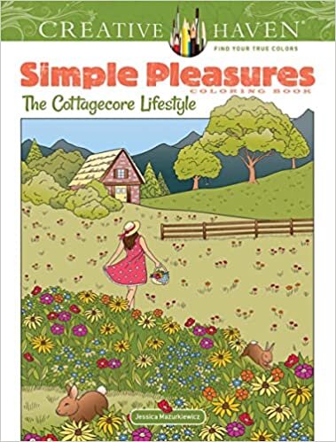 ダウンロード  Creative Haven Simple Pleasures Coloring Book: The Cottagecore Lifestyle (Creative Haven Coloring Books) 本