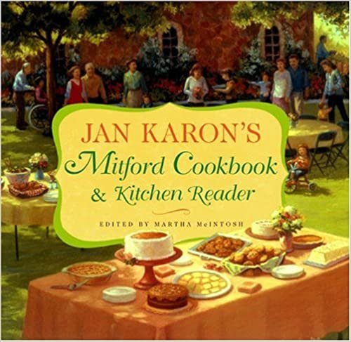 Jan Karon's Mitford Cookbook and Kitchen Reader: Recipes from Mitford Cooks, Favorite Tales from Mitford Books (A Mitford Novel)