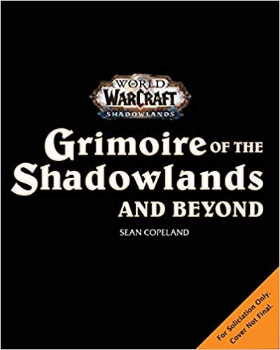 ダウンロード  World of Warcraft: Grimoire of the Shadowlands and Beyond 本
