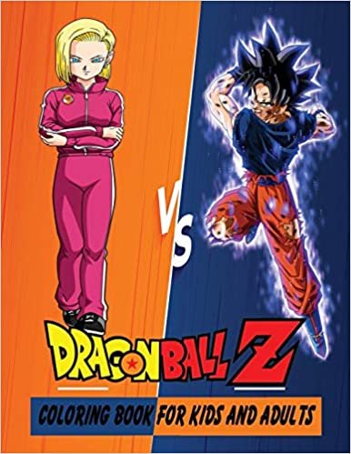 indir Dragon Ball Z Coloring Book For Kids And Adults: 99+ High Quality Illustrations For Kids And Adults: Characters And Much More (Biblioteka Nesanica)