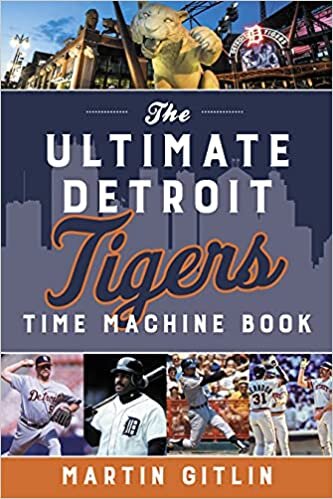 اقرأ The Ultimate Detroit Tigers Time Machine Book الكتاب الاليكتروني 