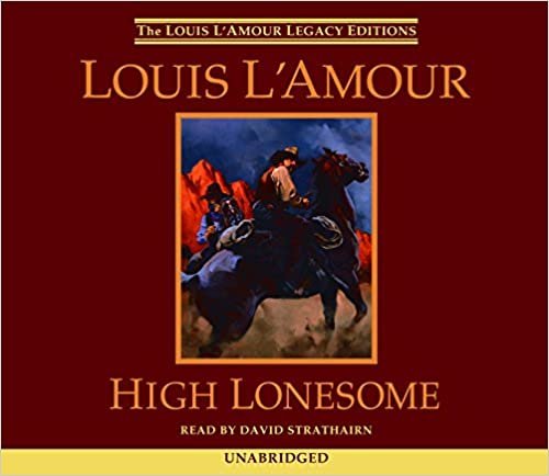 ダウンロード  High Lonesome (The Louis L'amour Legacy Editions) 本