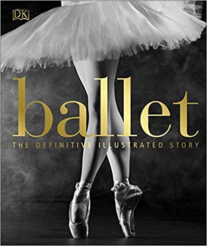 ダウンロード  Ballet: The Definitive Illustrated Story 本