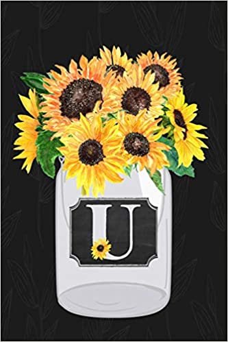 indir U: Sunflower Journal, Monogram Initial U Blank Lined Diary with Interior Pages Decorated With Sunflowers.