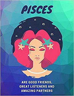تحميل Pisces are Good Listeners, Great Friends and Amazing Partners: Astrology Workout Log Book &amp; Habit Tracker