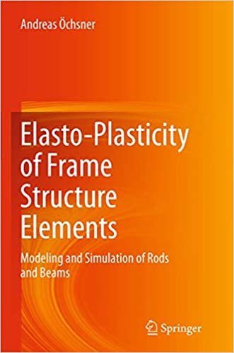 ダウンロード  Elasto-Plasticity of Frame Structure Elements: Modeling and Simulation of Rods and Beams 本