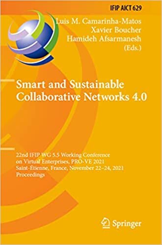 تحميل Smart and Sustainable Collaborative Networks 4.0: 22nd IFIP WG 5.5 Working Conference on Virtual Enterprises, PRO-VE 2021, Saint-Étienne, France, November 22–24, 2021, Proceedings
