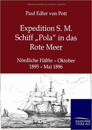 indir Expedition S. M. Schiff „Pola&quot; in das Rote Meer