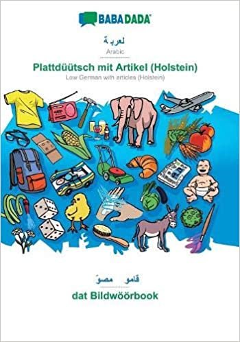 تحميل BABADADA, Arabic (in arabic script) - Plattduutsch mit Artikel (Holstein), visual dictionary (in arabic script) - dat Bildwoeoerbook