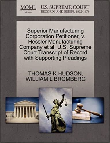 indir Superior Manufacturing Corporation Petitioner, V. Hessler Manufacturing Company et al. U.S. Supreme Court Transcript of Record with Supporting Pleadin