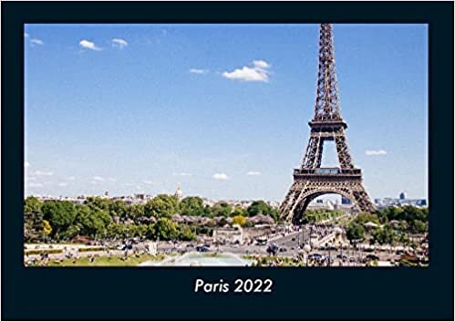 Paris 2022 Fotokalender DIN A4: Monatskalender mit Bild-Motiven aus Orten und Staedten, Laendern und Kontinenten
