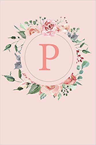 indir P: A Soft Pink Floral Wreath Monogram Sketchbook with Roses and Peonies | 110 Sketchbook Pages (6 x 9) | Floral Watercolor Monogram Sketch Notebook | ... Letter Journal | Monogramed Sketchbook