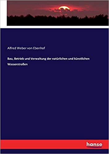 اقرأ Bau, Betrieb und Verwaltung der nat rlichen und k nstlichen Wasserstra en الكتاب الاليكتروني 