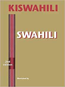 ダウンロード  Swahili: A Foundation for Speaking Reading and Writing, 2nd Edition 本