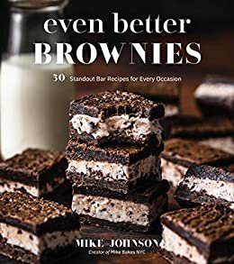 ダウンロード  Even Better Brownies: 50 Standout Bar Recipes for Every Occasion (English Edition) 本