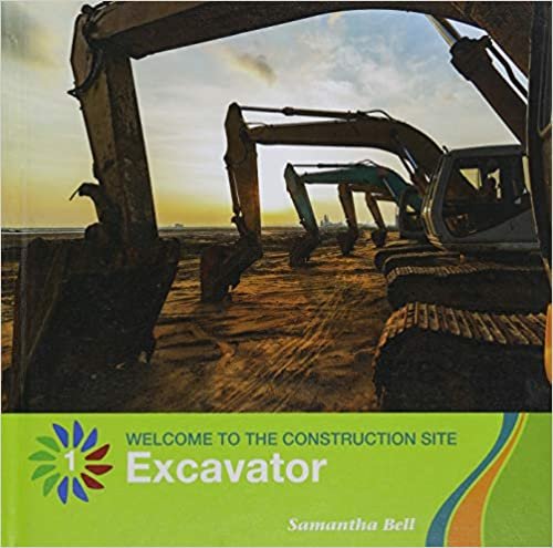 indir Excavator (21st Century Basic Skills Library: Level 1: Welcome to the C)