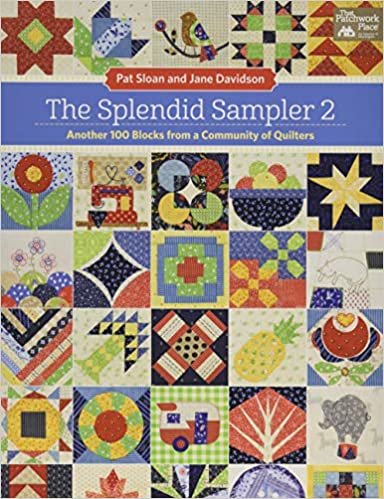 ダウンロード  The Splendid Sampler 2: Another 100 Blocks from a Community of Quilters 本