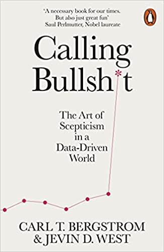 indir Calling Bullshit: The Art of Scepticism in a Data-Driven World