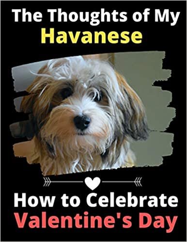 تحميل The Thoughts of My Havanese: How to Celebrate Valentine&#39;s Day