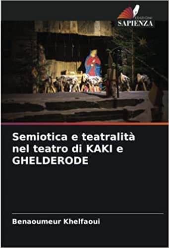 تحميل Semiotica e teatralità nel teatro di KAKI e GHELDERODE (Italian Edition)