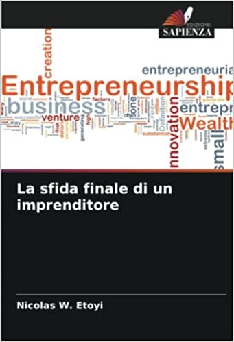 اقرأ La sfida finale di un imprenditore (Italian Edition) الكتاب الاليكتروني 