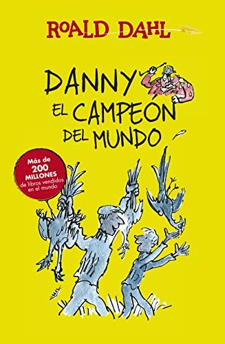 Danny el campeón del mundo (Colección Alfaguara Clásicos) (Spanish Edition)