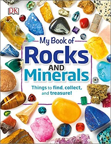 ダウンロード  My Book of Rocks and Minerals: Things to Find, Collect, and Treasure 本