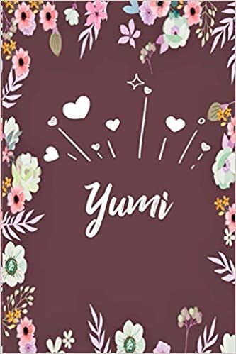 Yumi: Carnet de notes 15,24 x 22,86 cm | Prénom personnalisé Yumi | Cadeau d'anniversaire ,noël , La saint Valentin, maman, sœur, … indir