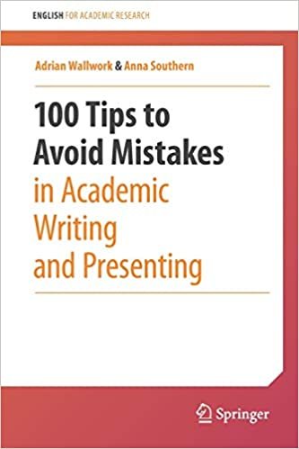 100 Tips to Avoid Mistakes in Academic Writing and Presenting (English for Academic Research)