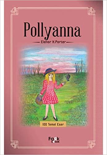 Pollyanna: 100 Temel Eser indir